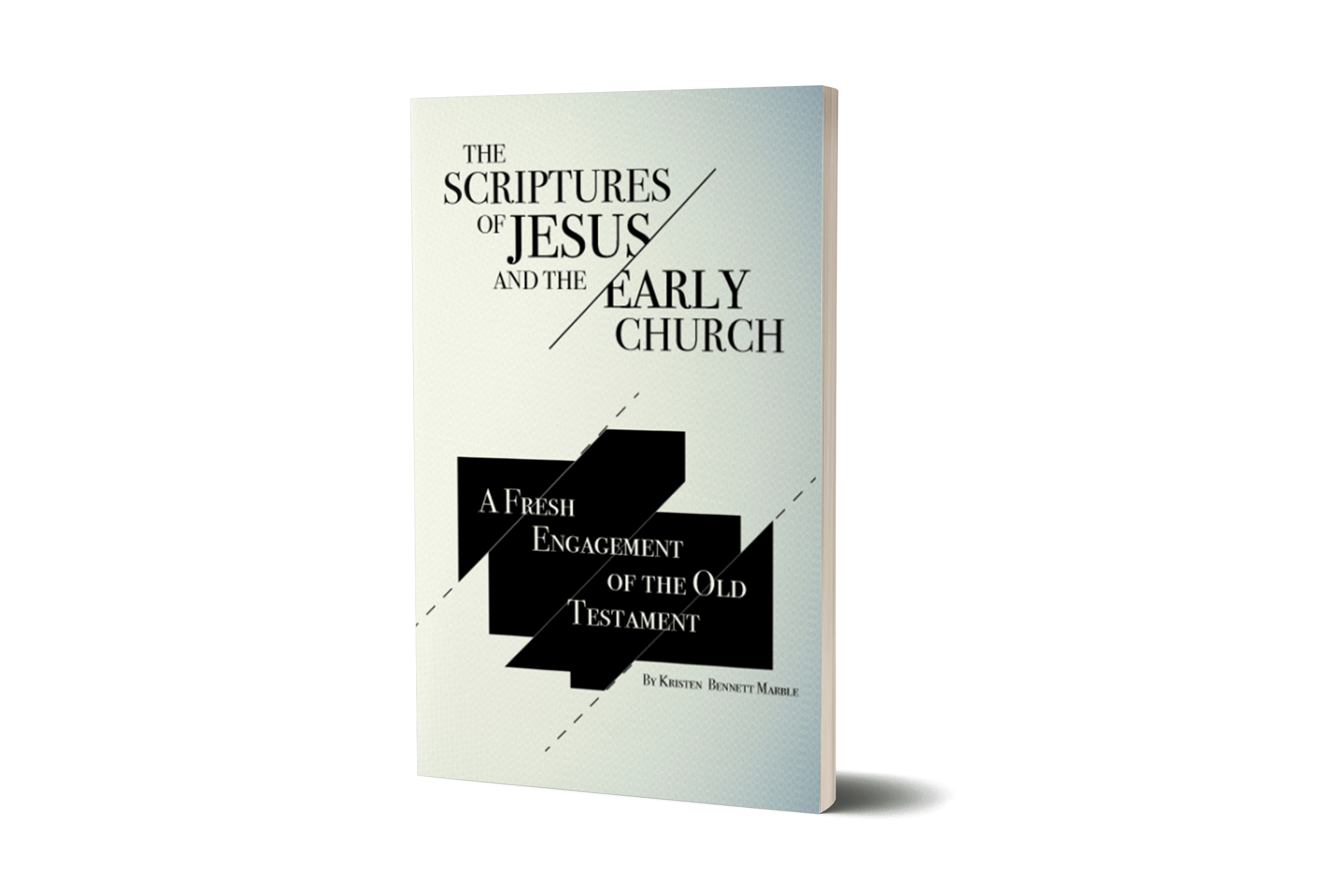 the scriptures of jesus and the early church