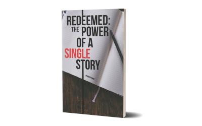 Redeemed: The Power of a Single Story