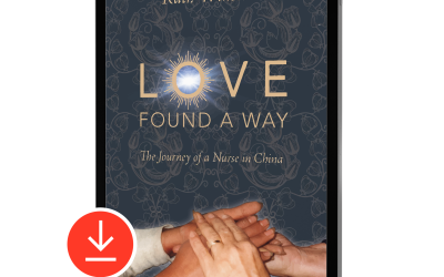 Love Found a Way – The Journey of a Nurse in China (E-Book)