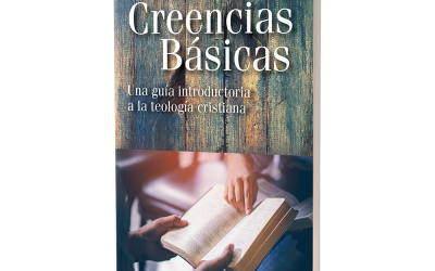 Creencias Básicas: Una guía introductoria a la teologia cristiana