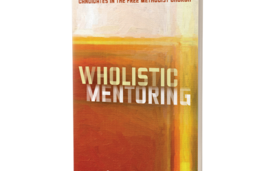 Wholistic Mentoring: A handbook for developing ministerial candidates in the FMC