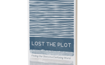 Lost the Plot: Finding Our Story in a Confusing World
