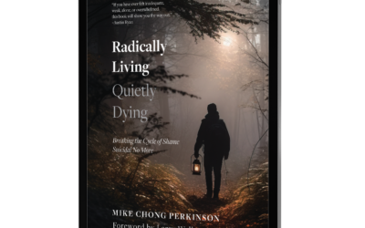 Radically Living, Quietly Dying: Breaking the Cycle of Shame (E-Book)
