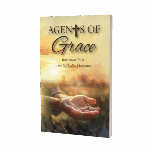 Agents of Grace: Inspiration from Free Methodist Chaplains